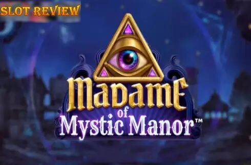 Madame of Mystic Manor